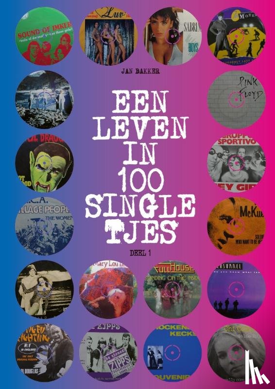 Bakker, Jan - LEVEN IN 100 SINGLETJES 1