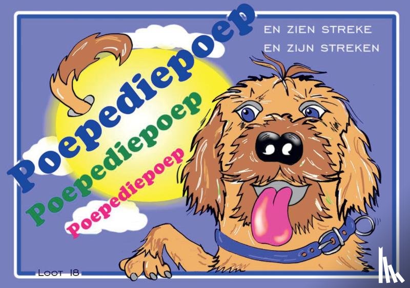 Loot18 - Poepediepoep en zien streke - Poepediepoep en zijn streken