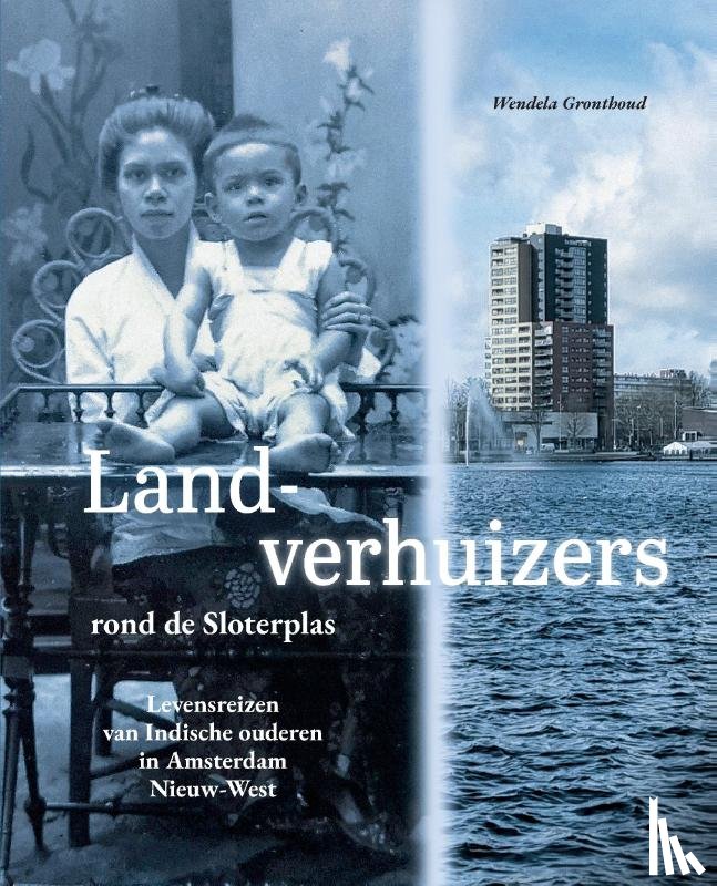 Gronthoud, Wendela - Landverhuizers-Luxe editie met kleurenfoto's