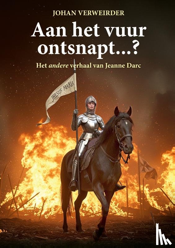 VERWEIRDER, Johan - Aan het vuur ontsnapt...?
