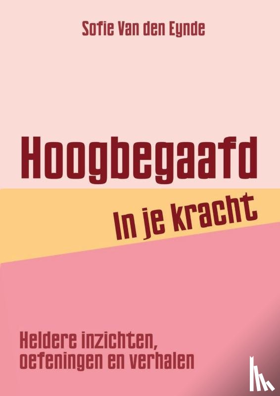 Van den Eynde, Sofie - Hoogbegaafd in je kracht