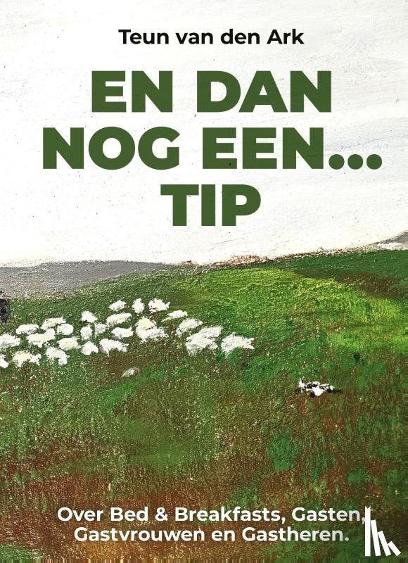 Ark, Teun van den - En Dan Nog Een Tip