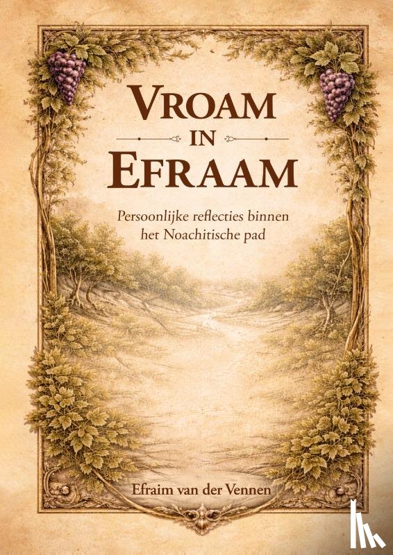 Vennen, Efraim van der - Vroam in Efraam