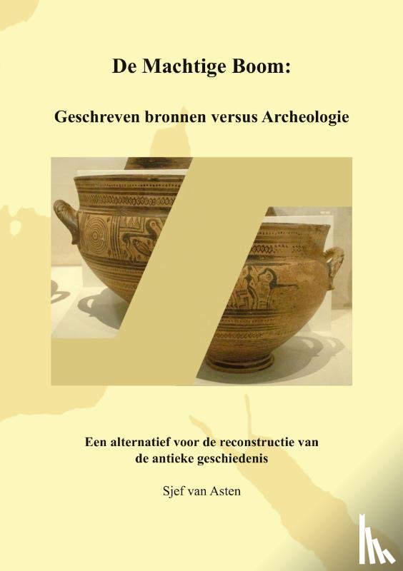 Asten, Sjef van - De Machtige Boom: Geschreven Bronnen versus Archeologie