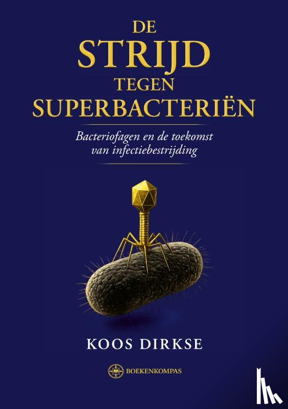 Dirkse, Koos - De strijd tegen superbacteriën
