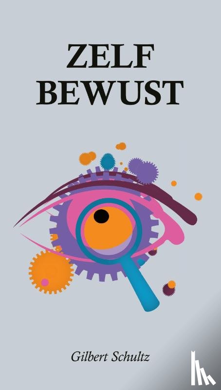 Schultz, Gilbert - Zelf-bewust