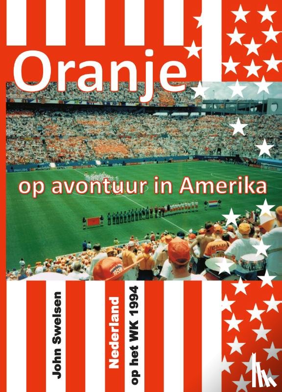 Swelsen, John - Oranje op avontuur in Amerika