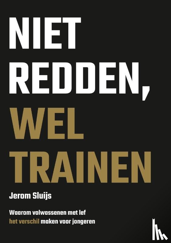 Sluijs, Jerom - Niet redden, wel trainen