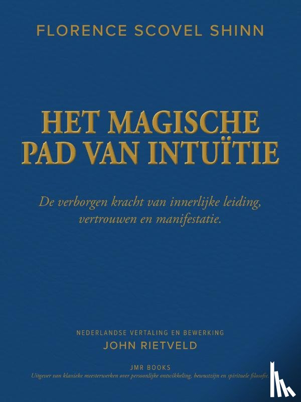 Scovel Shinn, Florence, Rietveld, John - Het magische pad van intuïtie