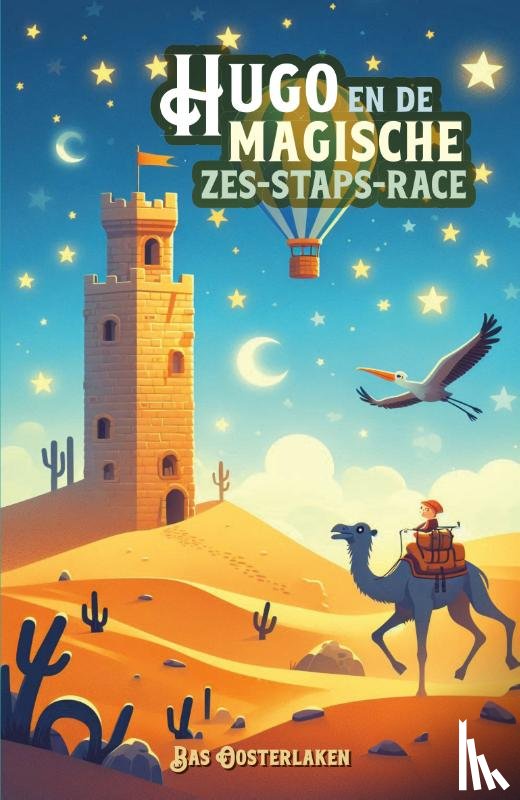 Oosterlaken, Bas - Hugo en de magische Zes-Staps-Race