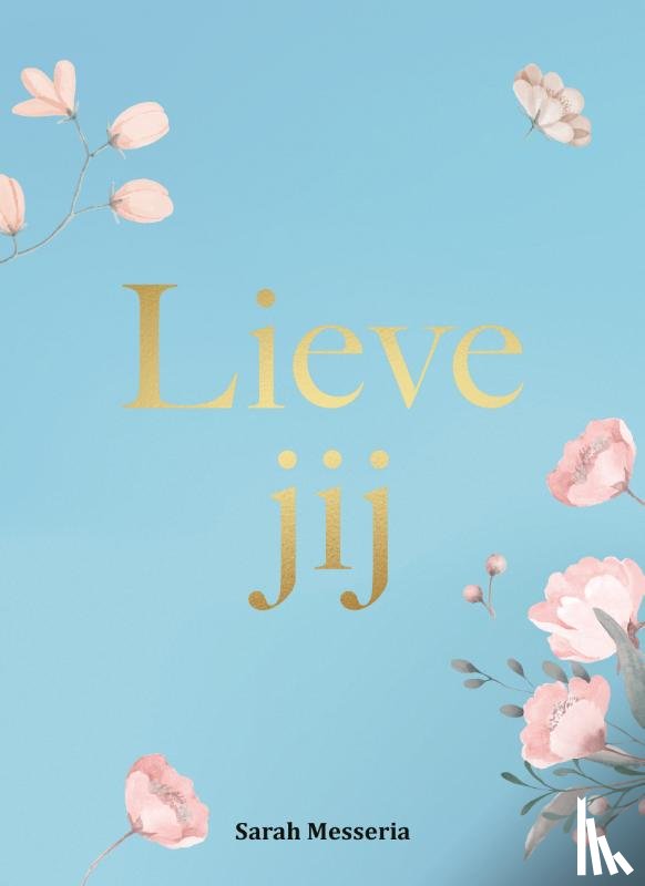 Messeria, Sarah - Lieve jij