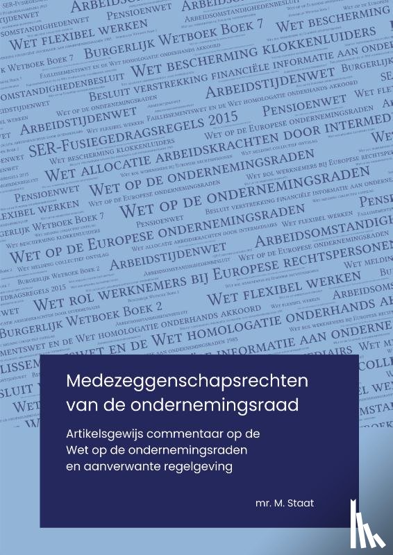 Staat, Mr. M. - Medezeggenschapsrechten van de ondernemingsraad