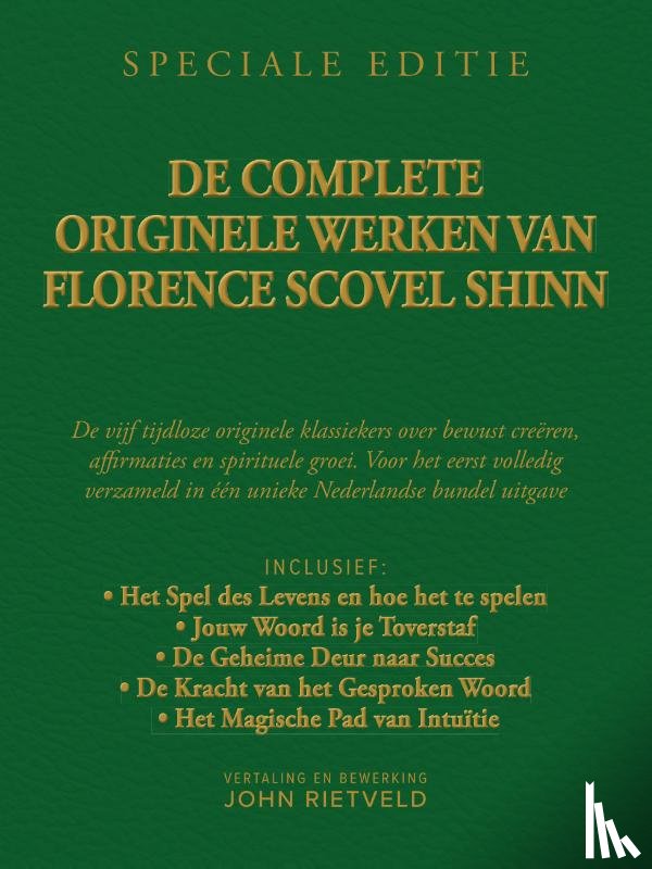 Scovel Shinn, Florence, Rietveld, John - De complete originele werken van Florence Scovel Shinn en John Rietveld