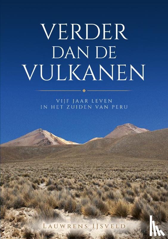 IJsveld, Lauwrens - Verder dan de vulkanen