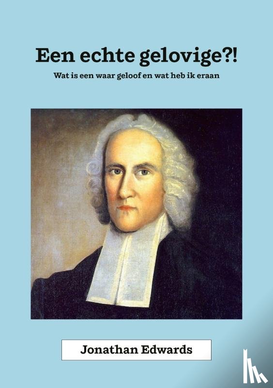 Edwards, Jonathan - Een echte gelovige
