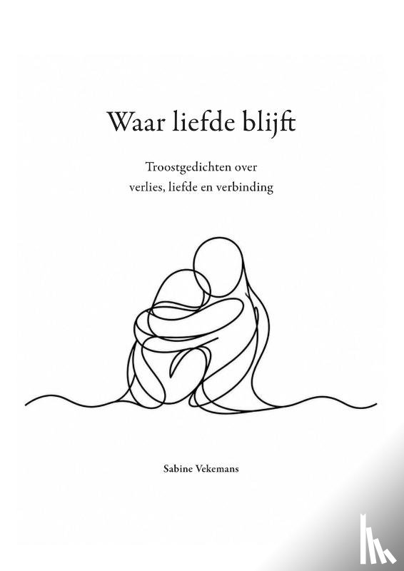Vekemans, Sabine - Waar liefde blijft