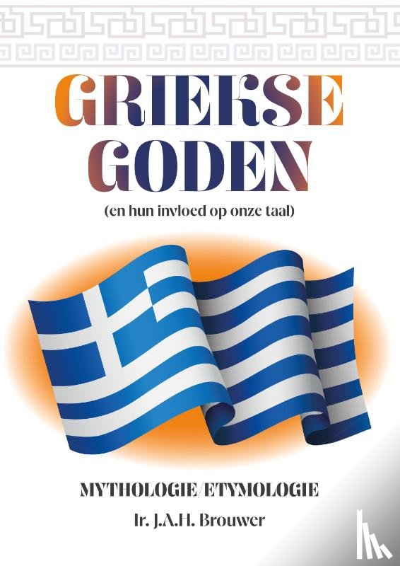 Brouwer, J.A.H. - GRIEKSE GODEN