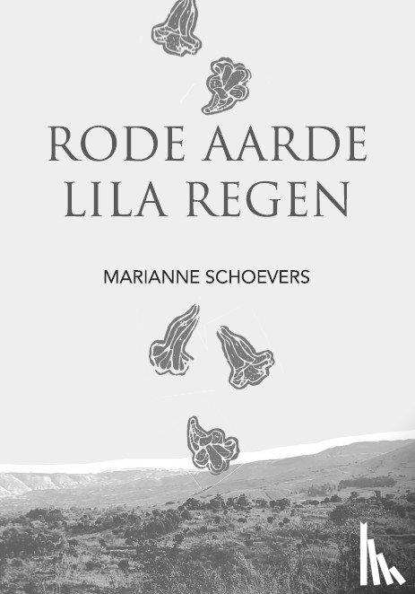 Schoevers, Marianne - RODE AARDE LILA REGEN