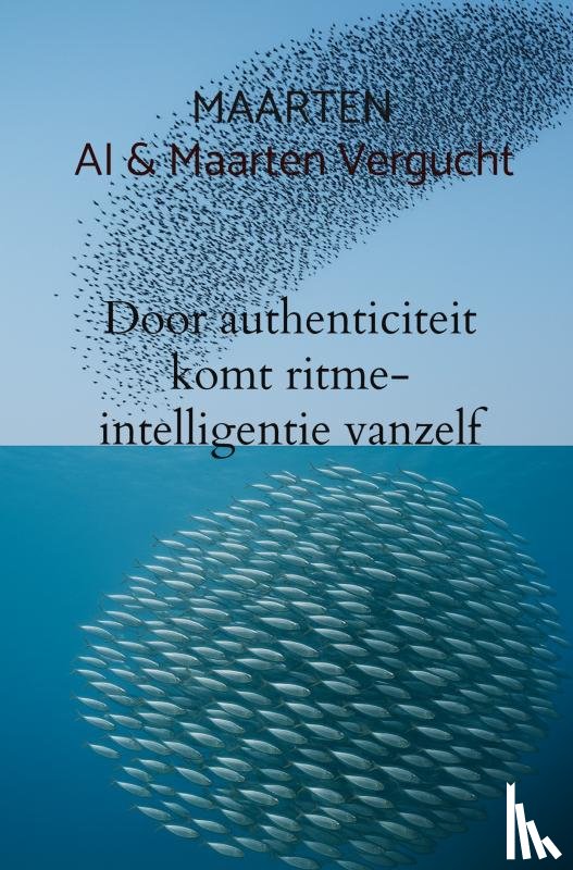 en AI, Maarten - Door authenticiteit komt ritme-intelligentie vanzelf