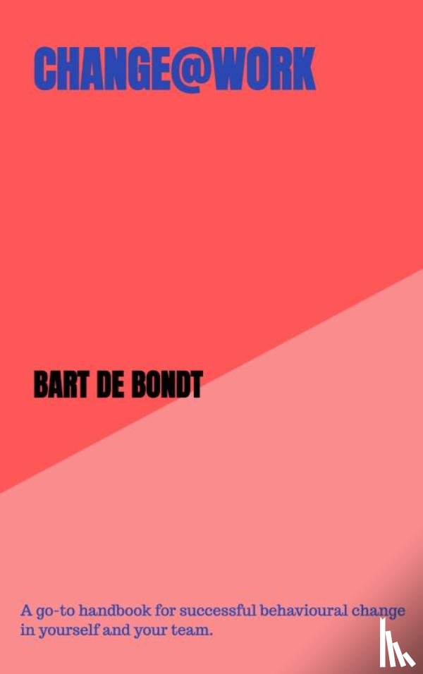 De Bondt, Bart - Change@Work
