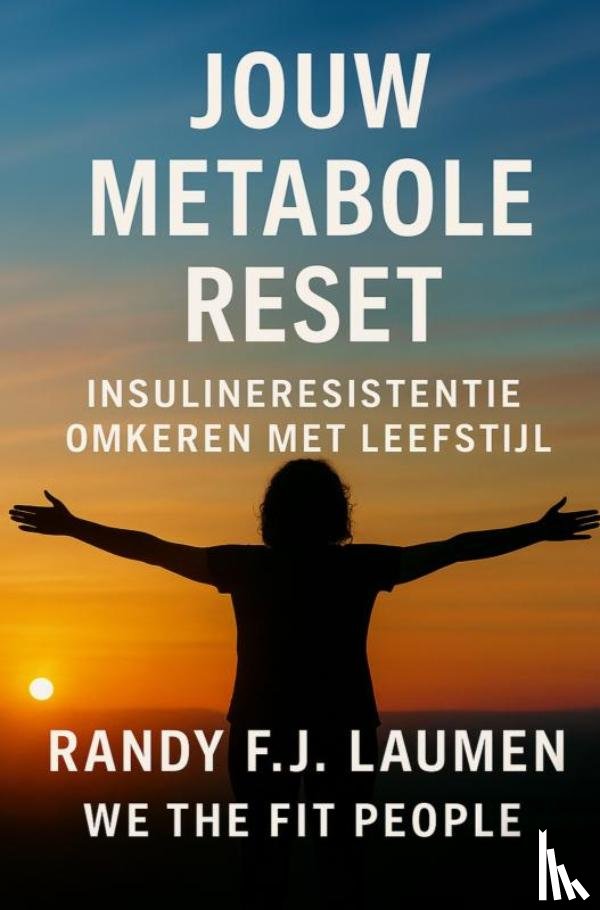 Laumen, Randy Franciscus Johannes - Jouw Metabole Reset