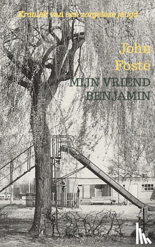 Fosté, John - Mijn Vriend Benjamin