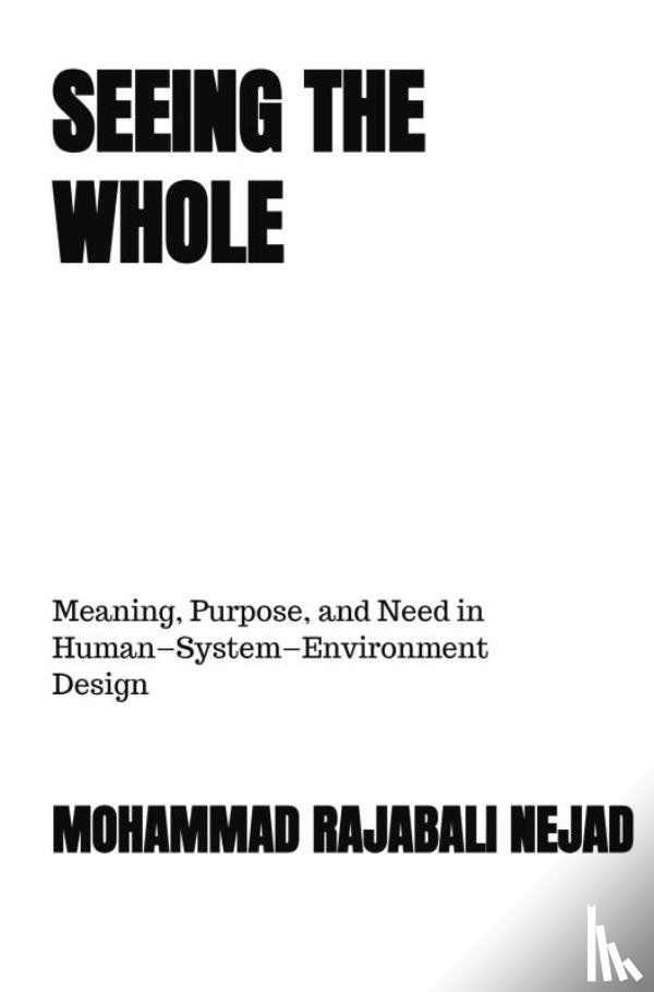 Rajabali Nejad, Mohammad - SEEING THE WHOLE