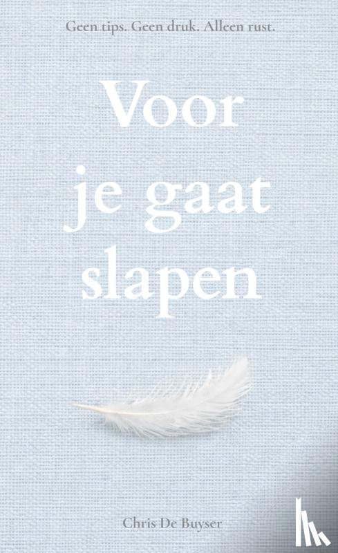 De Buyser, Chris - Voor je gaat slapen