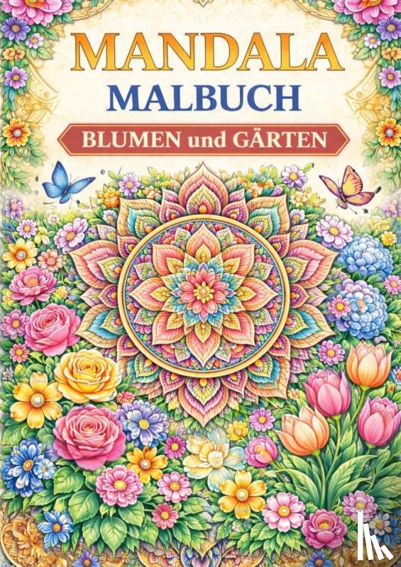 Mourits, H. - Mandala Malbuch, Blumen & Gärten