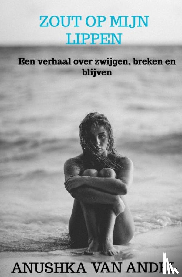 Van Andel, Anushka - Zout op mijn lippen