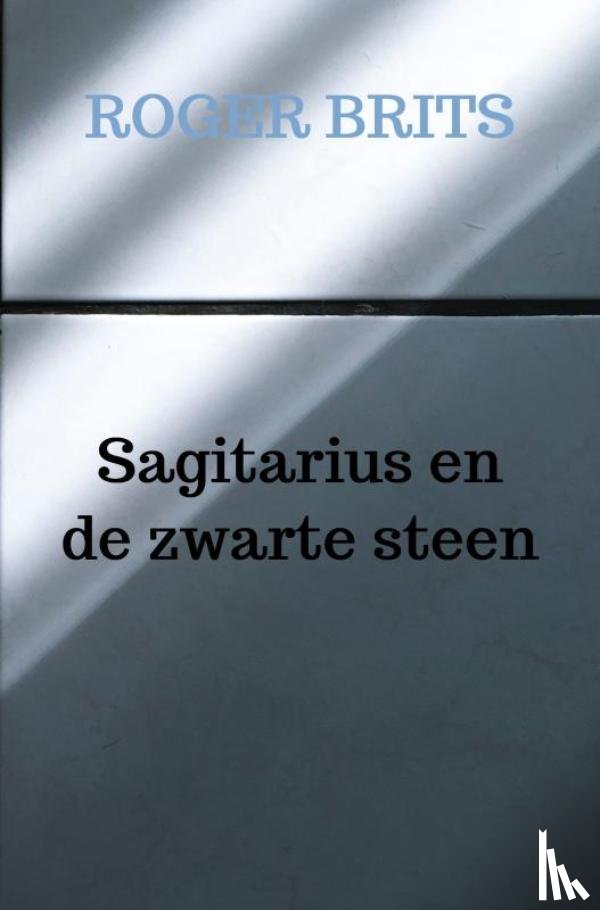 Brits, Roger - Sagitarius en de zwarte steen