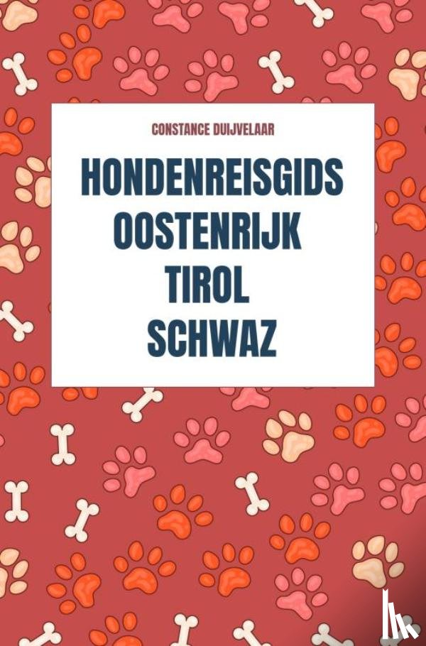 Duijvelaar, Constance - Hondenreisgids Oostenrijk Tirol Schwaz