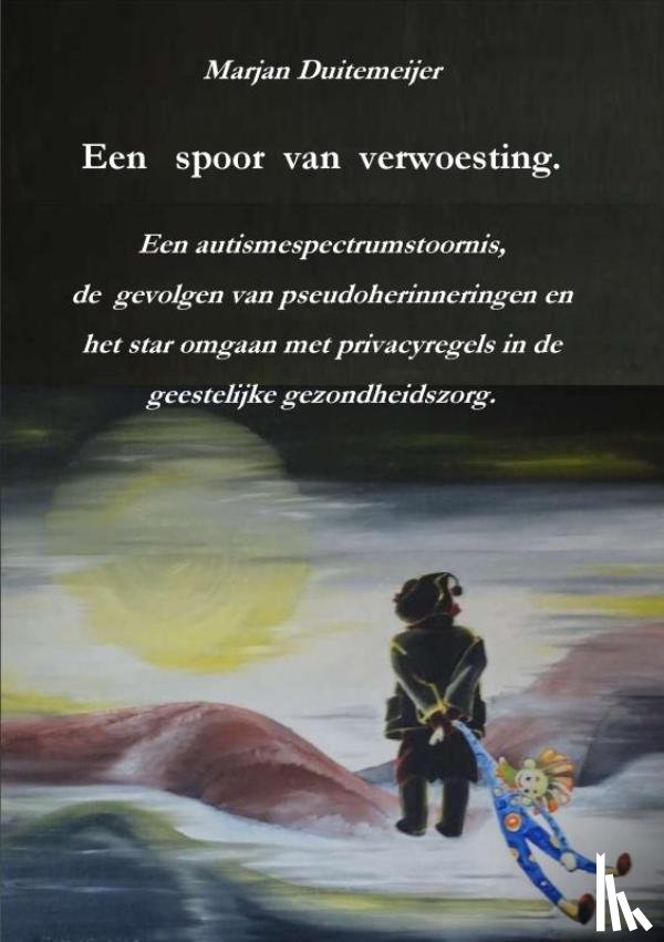 Duitemeijer, Marjan - Een spoor van verwoesting