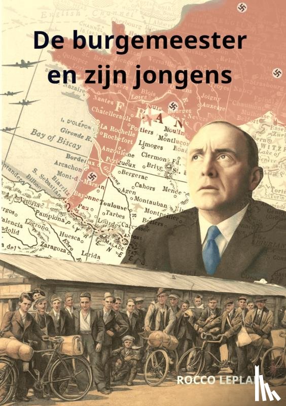 Leplae, Rocco - De burgemeester en zijn jongens
