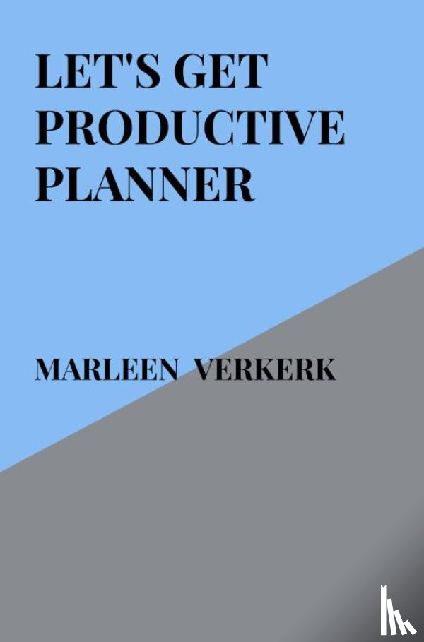 Verkerk, Marleen - Let's Get Productive Planner