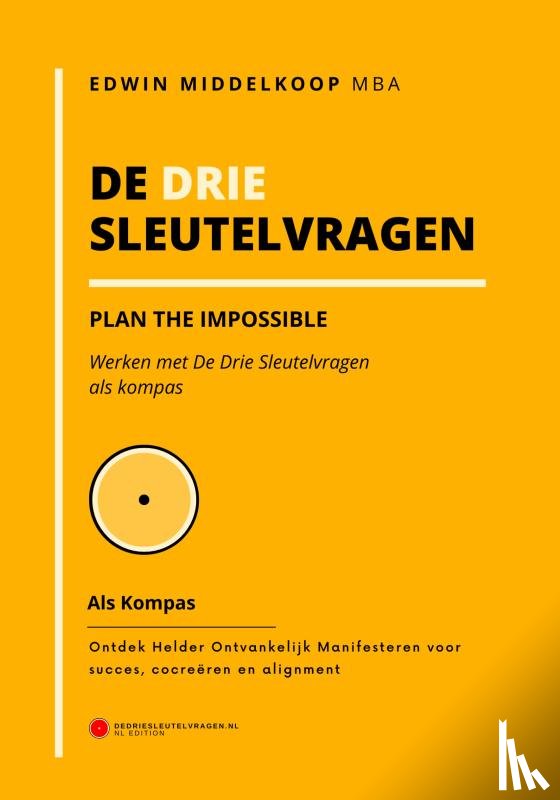Middelkoop, MBA, Edwin - De Drie Sleutelvragen als kompas