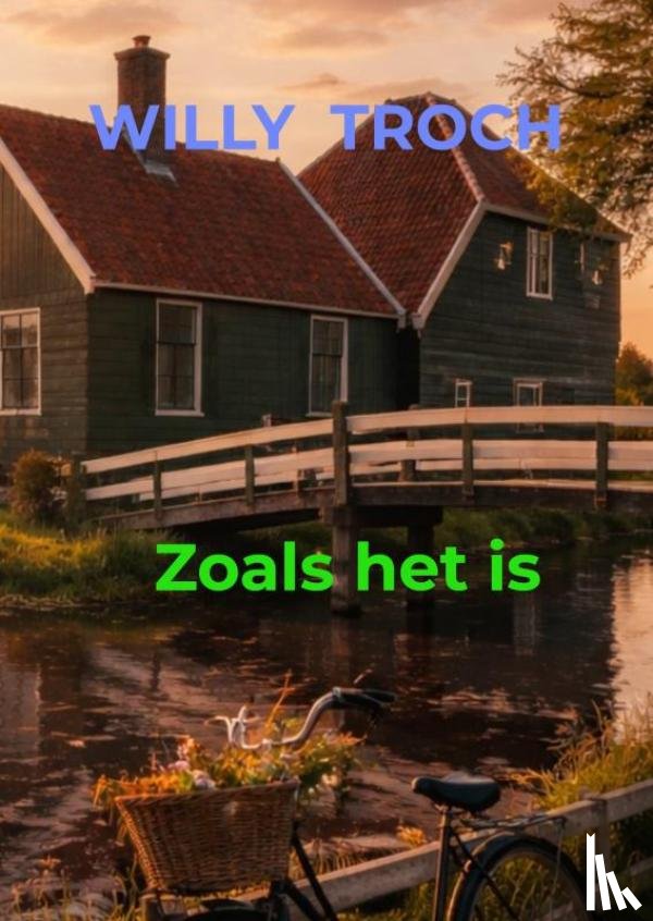 Troch, Willy - Zoals het is