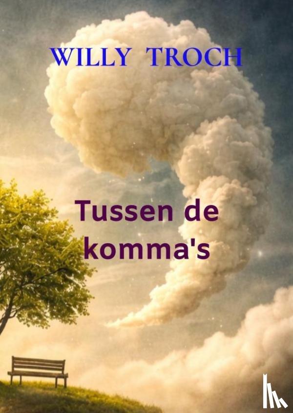 Troch, Willy - Tussen de komma's