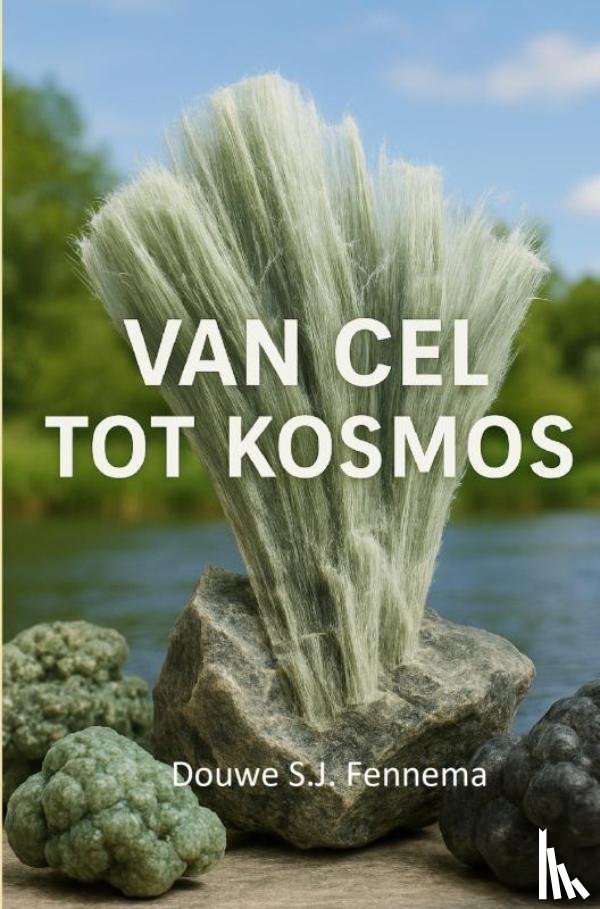 Fennema, Douwe S.J. - Van Cel tot Kosmos