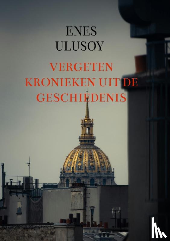 Ulusoy, Enes - Vergeten kronieken uit de geschiedenis