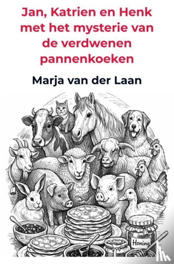 Van der Laan, Marja - Jan, Katrien en Henk met het mysterie van de verdwenen pannenkoeken