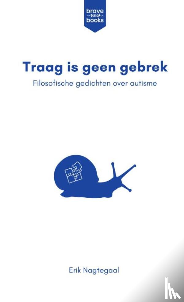 Nagtegaal, Erik - Traag is geen gebrek