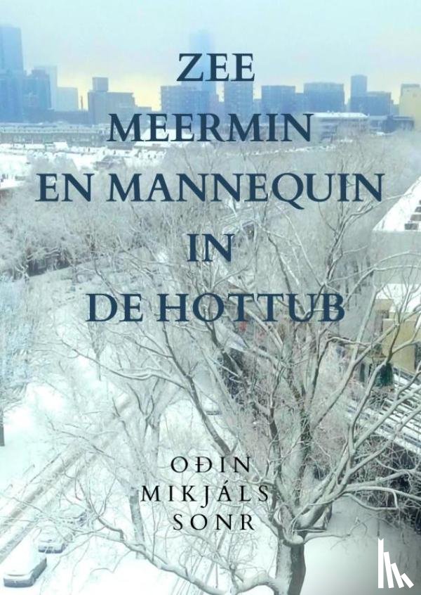 Sonr, Oðin Mikjáls - zeemeermin en mannequin in de hottub