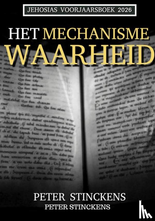 Stinckens, Peter - Het Mechanisme Waarheid