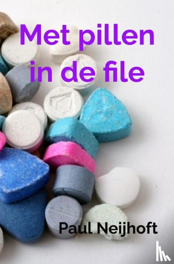 Neijhoft, Paul - Met pillen in de file