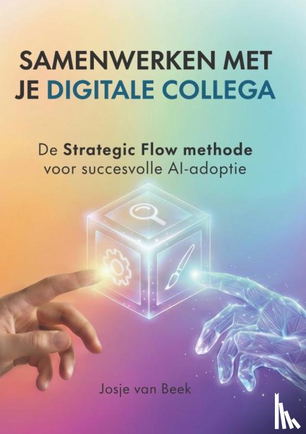 Van Beek, Josje - Samenwerken met je Digitale Collega