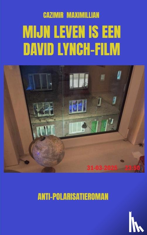Maximillian, Cazimir - Mijn Leven is een David Lynch-film