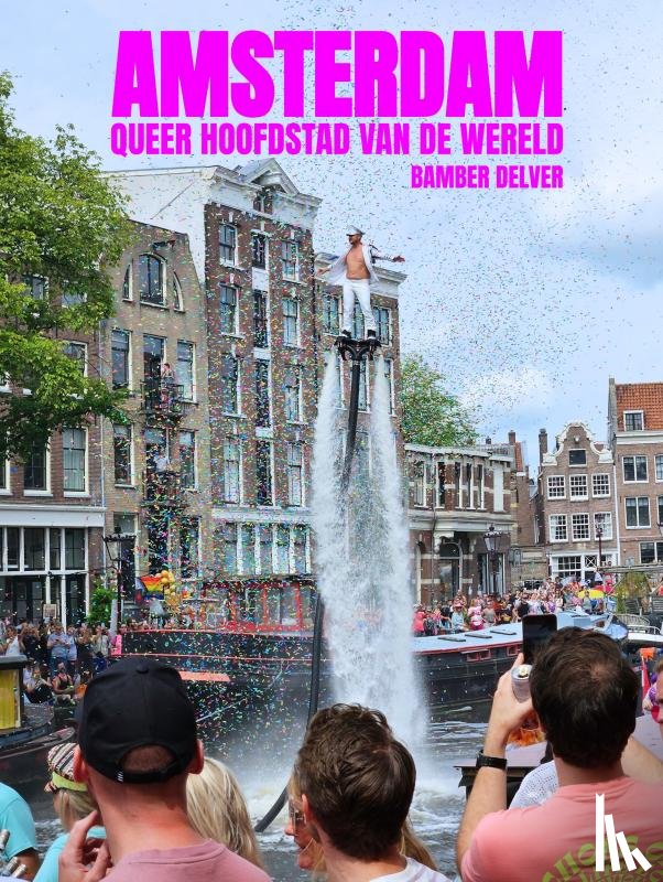 Delver, Bamber - Amsterdam, queer hoofdstad van de wereld