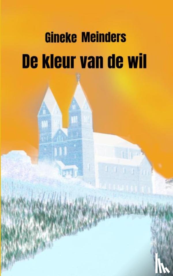 Meinders, Gineke - De kleur van de wil