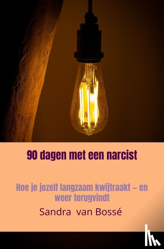 van Bossé, Sandra - 90 dagen met een narcist